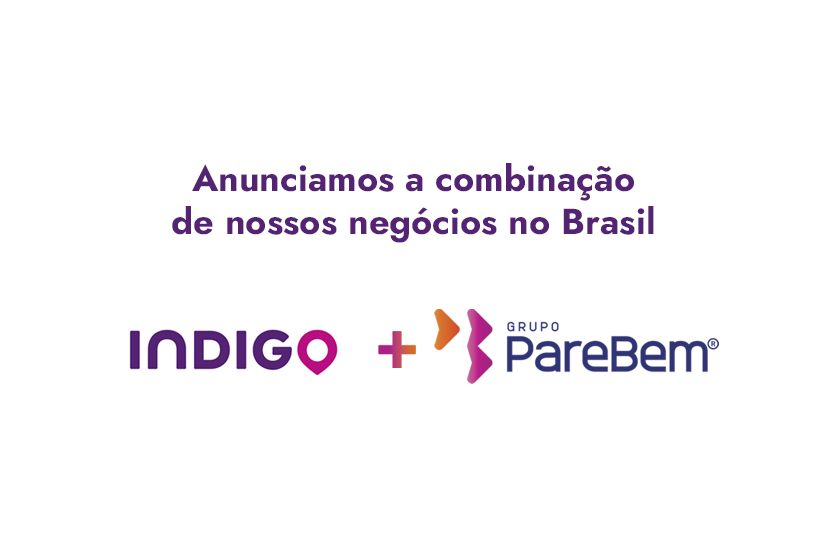 Indigo Brasil e Grupo PareBem anunciam a combinação de seus negócios no Brasil