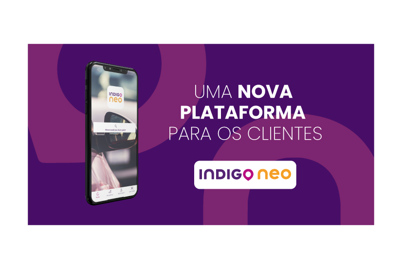 Indigo Neo um novo jeito de estacionar Parkindigo